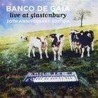 Banco De Gaia - Live At Glastonbury (20Th Anniversary Edition) CD1