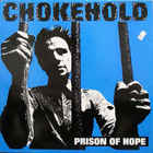 Chokehold - Prison Of Hope (Vinyl)