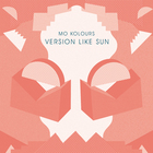 Mo Kolours - Version Like Sun (EP)
