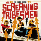 The Screaming Tribesmen - The Savage Beat Of