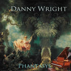 Danny Wright - Phantasys