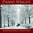 Danny Wright - Remembering Christmas