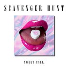 Scavenger Hunt - Sweet Talk (CDS)