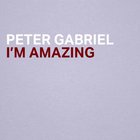 Peter Gabriel - I'm Amazing (CDS)