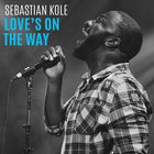 Sebastian Kole - Love's On The Way (CDS)