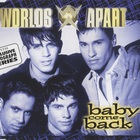 Worlds Apart - Baby Come Back (MCD)
