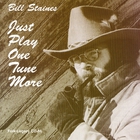 Bill Staines - Just Play One Tune More (Vinyl)