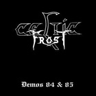Celtic Frost - Demos 84 & 85
