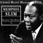 Memphis Slim - Charly Blues Masterworks Vol. 21: Rockin' The Blues