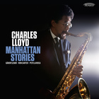 Charles Lloyd - Manhattan Stories CD2