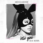 Ariana Grande - Into You (3Lau Extended Remix) (CDS)