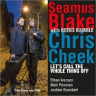 Let's Call The Whole Thing Off (With Chris Cheek & Reeds Ramble)