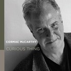 Cormac Mccarthy - Curious Thing