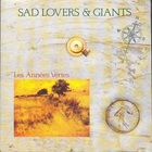 Sad Lovers And Giants - Les Annees Vertes