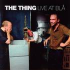 The Thing - Live At Blå