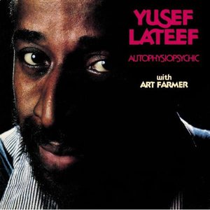Autophysiopsychic (With Yusef Lateef) (Reissued 2004)