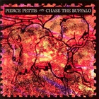 Pierce Pettis - Chase The Buffalo