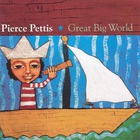 Pierce Pettis - Great Big World