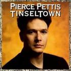 Pierce Pettis - Tinseltown