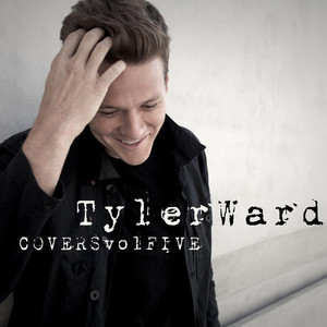 Tyler Ward Covers Vol. 5