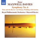 Peter Maxwell Davies - Symphony No. 6: Time And The Raven, An Orkney Wedding With Sunrise
