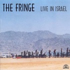 The Fringe - Live In Israel