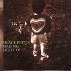 Pierce Pettis - Making Light Of It