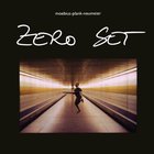 Dieter Moebius - Zero Set (With Conny Plank & Mani Neumeier) (Reissued 2009)
