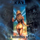 Kat - 38 Minutes Of Life