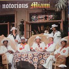 Miami - Notorious Miami (Vinyl)