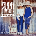 The Sunny Cowgirls - Here We Go
