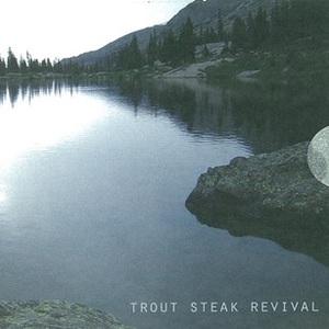 Trout Steak Revival