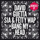 David Guetta - Bang My Head (Remixes EP)