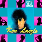Ken Laszlo - Greatest Hits & Remixes CD1