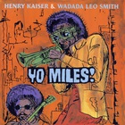 Henry Kaiser & Wadada Leo Smith - Yo Miles! CD1