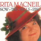 Rita MacNeil - Now The Bells Ring