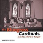 Bluegrass Cardinals - Sunday Mornin' Singin' (Vinyl)