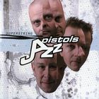 Jazz Pistols - Superstring