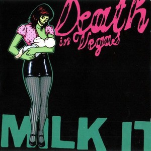 Milk It (The Best Of Death In Vegas) CD1