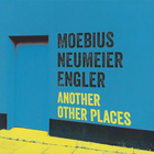Dieter Moebius - Another Other Places (With Mani Neumeier & Jürgen Engler)