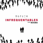 Dosseh - Infréquentables (Feat. Booba) (CDS)