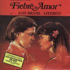 Luis Miguel - Fiebre De Amor OST