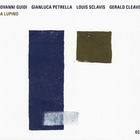 Gianluca Petrella - Ida Lupino (With Giovanni Guidi, Louis Sclavis & Gerald Cleaver)