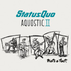 Status Quo - Aquostic Ii: That's A Fact! CD1