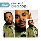 Byron Cage - Playlist: The Very Best Of Byron Cage