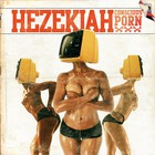 Hezekiah - Conscious Porn
