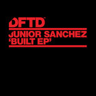 Junior Sanchez - Built (EP)