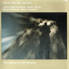 Kenny Wheeler - The Widow In The Window (Quintet)