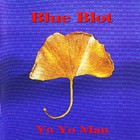 Blue Blot - Yo Yo Man
