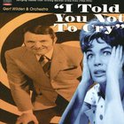 Gert Wilden & Orchestra - I Told You Not To Cry
